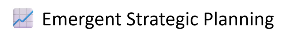 📈 Emergent Strategic Planning