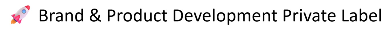 🚀 Brand & Product Development Private Label
